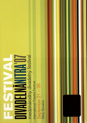 Divadelná Nitra ´07 : medzinárodný divadelný festival, September 21-26, 2007 /