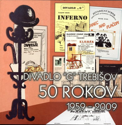Divadlo "G" Trebišov : 50 rokov : 1959-2009 /