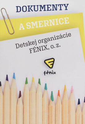 Dokumenty a smernice Detskej organizácie Fénix, o.z..