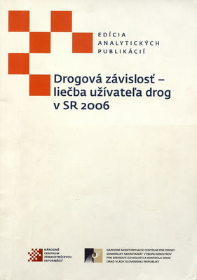 Drogová závislosť - liečba užívateľa drog v SR 2006.