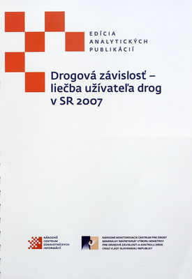 Drogová závislosť - liečba užívateľa drog v SR 2007.