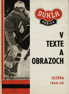 Dukla Košice v texte a obrazoch : sezóny 1964-65 /