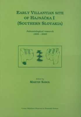 Early Villanyian site of Hajnáčka I (Southern Slovakia) : paleontological research 1996-2000 /