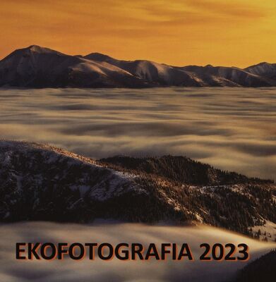 Ekofotografia 2023 : 15. ročník medzinárodnej fotografickej súťaže s ekologickou tematikou = the 15th year of the international photo contest with the theme of ecology /