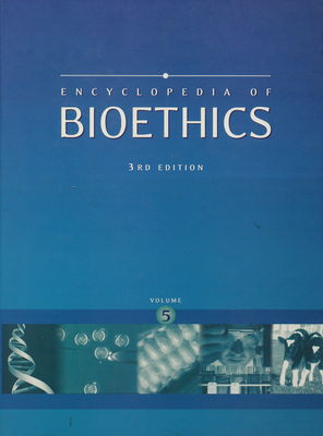 Encyclopedia of bioethics. Volume 5, T-X. Appendices. Index /