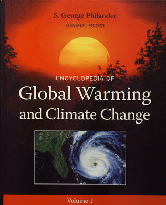 Encyclopedia of global warming and climate change. Volume 1, [A-E] /
