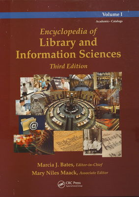 Encyclopedia of library and information sciences. Volume I, Academic-Catalogs /
