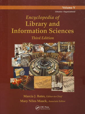 Encyclopedia of library and information sciences. Volume V, Libraries-Organizational /