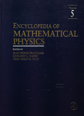 Encyclopedia of mathematical physics. [Volume 5] /