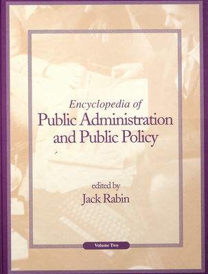 Encyclopedia of public administration and public policy. Volume 2, K-Z /