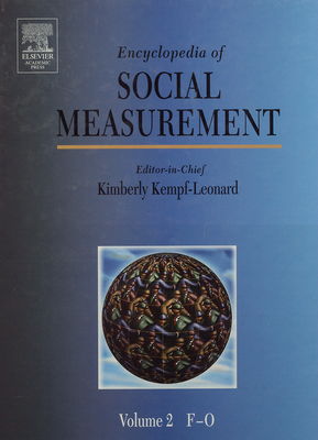 Encyclopedia of social measurement. Volume 2, F-O /