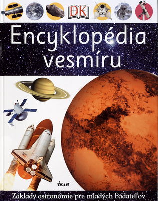 Encyklopédia vesmíru : [základy astronómie pre mladých bádateľov] /