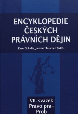 Encyklopedie českých právních dějin. VII. svazek, Právo pra-Prob /