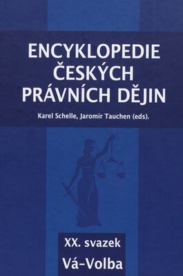 Encyklopedie českých právních dějin. XX. svazek, Vá-Volba /