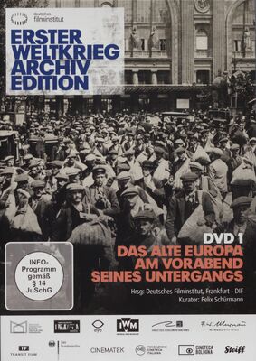Erster Weltkrieg Archivedition. DVD 1, Das alte Europa am Vorabend seines Untergangs