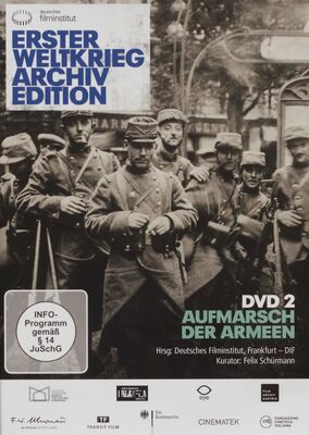 Erster Weltkrieg Archivedition. DVD 2, Aufmarsch der Armeen