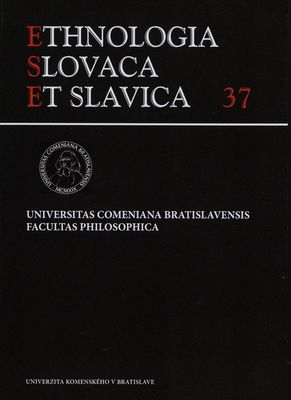 Ethnologia Slovaca et Slavica. Tomus 37/2015 /