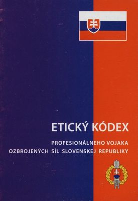 Etický kódex profesionálneho vojaka Ozbrojených síl Slovenskej republiky.