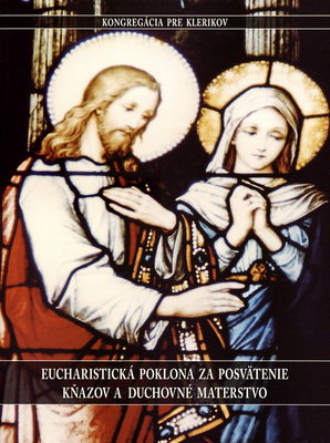Eucharistická poklona za posvätenie kňazov a duchovné materstvo. /