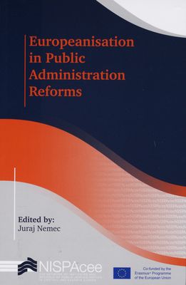 Europeanisation in public administration reforms : selected revised papers from the 23rd NISPAcee annual conference May 21-23, 2015, Tbilisi, Georgia /