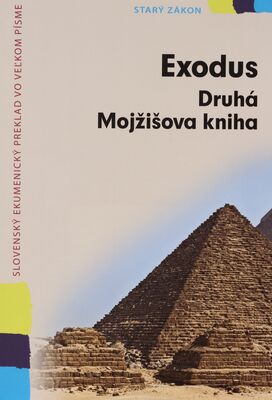 Exodus : druhá Mojžišova kniha : slovenský ekumenický preklad Biblie vo veľkom písme /