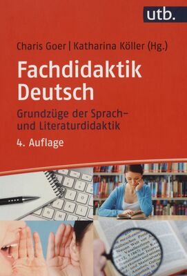 Fachdidaktik Deutsch : Grundzüge der Sprach- und Literaturdidaktik /