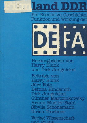 Filmland DDR : ein Reader zu Geschichte, Funktion und Wirkung der DEFA /