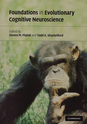 Foundation in evolutionary cognitive neuroscience /