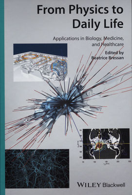 From physics to daily life. Applications in biology, medicine, and healthcare /