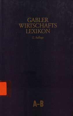 Gabler Wirtschafts-Lexikon. Bd. 1, A-B