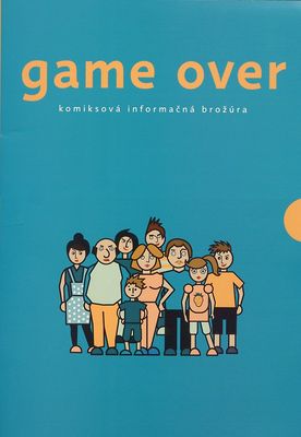 Game over : komiksová informačná brožúra /