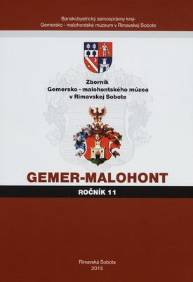 Gemer-Malohont : zborník Gemersko-malohontského múzea v Rimavskej Sobote. Ročník 11, 2015 /