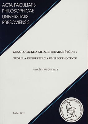 Genologické a medziliterárne štúdie. 7, Teória a interpretácia umeleckého textu /
