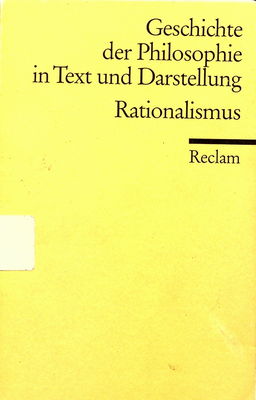 Geschichte der Philosophie in Text und Darstellung. Band 5, Rationalismus /