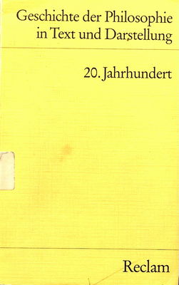 Geschichte der Philosophie in Text und Darstellung. Band 8, 20. Jahrhundert /