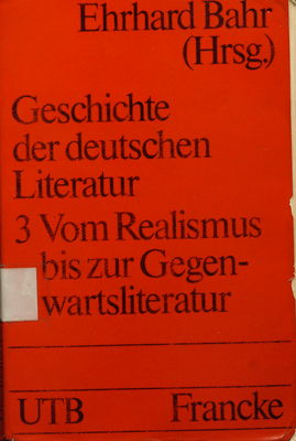 Geschichte der deutschen Literatur : Kontinuität und Veränderung : vom Mittelalter bis zur Gegenwart. Band 3, Vom Realismus bis zur Gegenwartsliteratur /