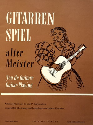 Gitarrenspiel alter Meister Original-Musik des 16. und 17. Jahrhunderts. Vol II. /