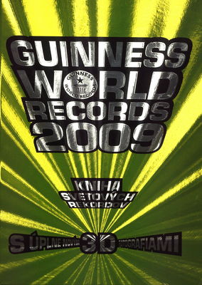 Guinness World Records 2009 : [kniha svetových rekordov s úplne novými 3D fotografiami] /