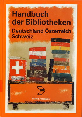 Handbuch der Bibliotheken : Deutschland, Österreich, Schweiz
