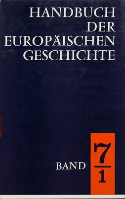 Handbuch der europäischen Geschichte. Bd. 7, Europa im Zeitalter der Weltmächte 1 /