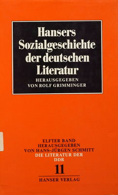 Hansers Sozialgeschichte der deutschen Literatur vom 16. Jahrhundert bis zur Gegenwart. Band 11, Die Literatur der DDR /