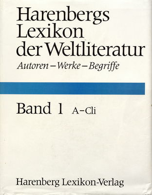 Harenbergs Lexikon der Weltliteratur : Autoren - Werke - Begriffe. Band 1, A - Cli /