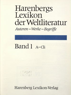 Harenbergs Lexikon der Weltliteratur : Autoren - Werke - Begriffe. Band 1., A-Cli /