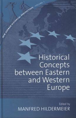 Historical concepts between Eastern and Western Europe /