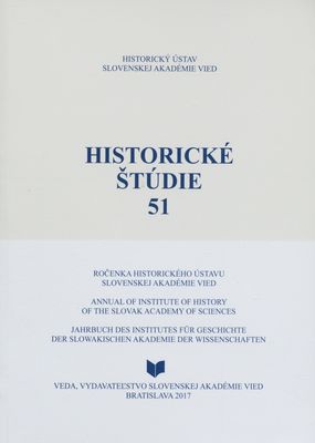 Historické štúdie : ročenka Historického ústavu Slovenskej akadémie vied. 51 /