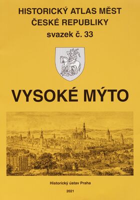 Historický atlas měst České republiky. Svazek č. 33, Vysoké Mýto /