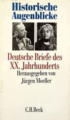 Historische Augenblicke : Deutsche Briefe des 20. Jahrhunderts /