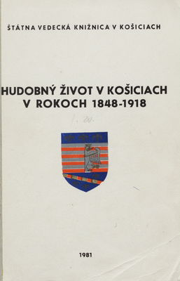 Hudobný život v Košiciach v rokoch 1848-1918 : tematická bibliografia. I. /