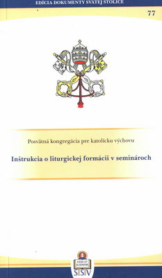 Inštrukcia o liturgickej formácii v seminároch /