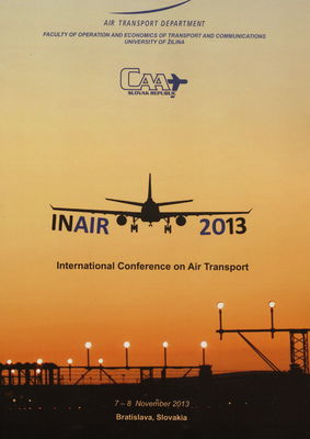 InAiR 2013 : international conference on air transport : 7-8 November 2013, Bratislava, Slovakia.